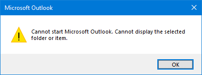 Cannot start Microsoft Outlook. Cannot display the selected folder or item.