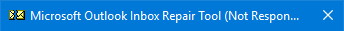 Microsoft Outlook Inbox Repair Tool (Not Responding)